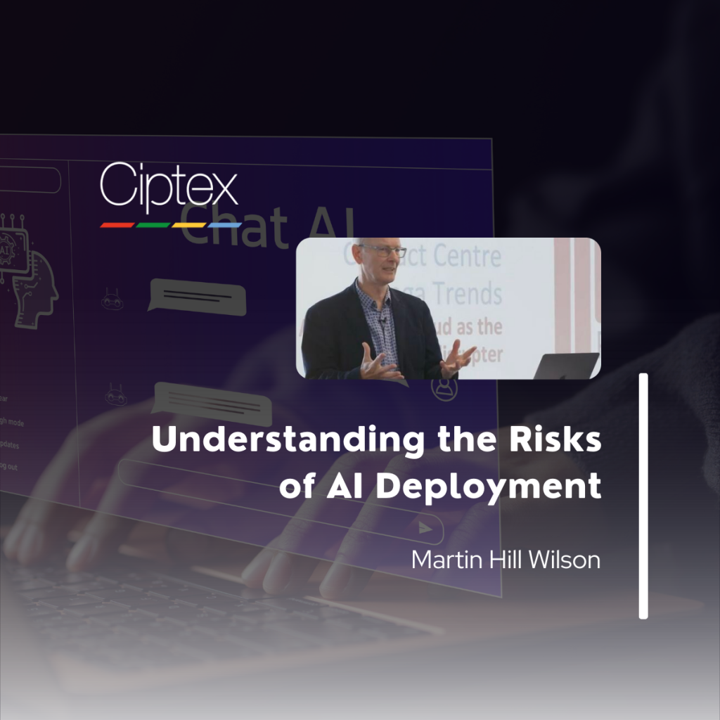 Image of Chat AI in background. Ciptex white logo overlayed in the top right hand corner. Image of Martin Hill-Wilson and below the blog title "Understanding the Risks of Ai Deployment"