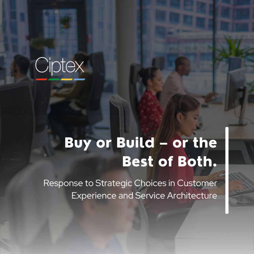 Image of a busy contact centre. The Ciptex white logo is overlayed in the top right-hand corner. The blog title is "Buy or Build - or the Best of Both." The subtitle states, "Response to Strategic Choices in Customer Experience and Service Architecture"